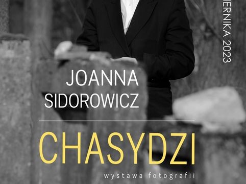 „Chasydzi” – wystawa fotografii Joanny Sidorowicz